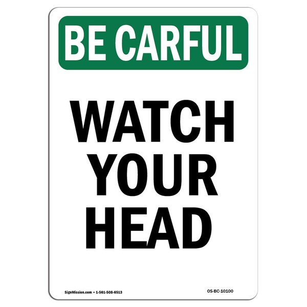 OSHA CAREFUL Sign, Watch Your Head, 18in X 12in Alum, 12" W, 18" L, Portrait, OS-BC-A-1218-V-10100